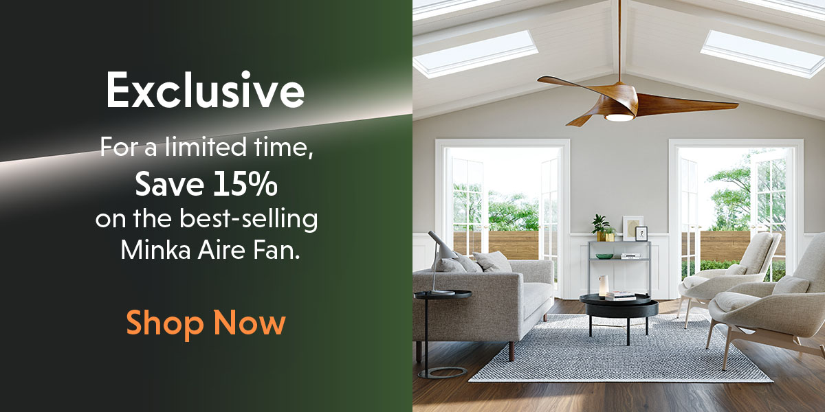Save 15% on the best-selling Minka Aire Fan.