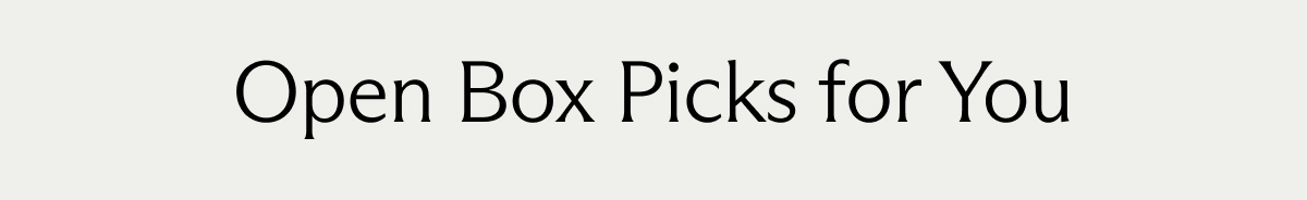 Open Box Picks for You