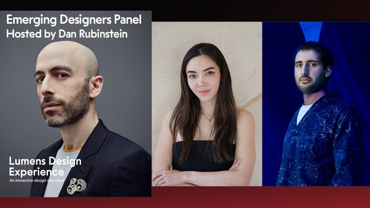 2023 Lumens Design Experience - Emerging Designer Panel Hosted by Dan Rubinstein