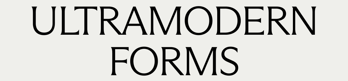 Ultramodern Forms