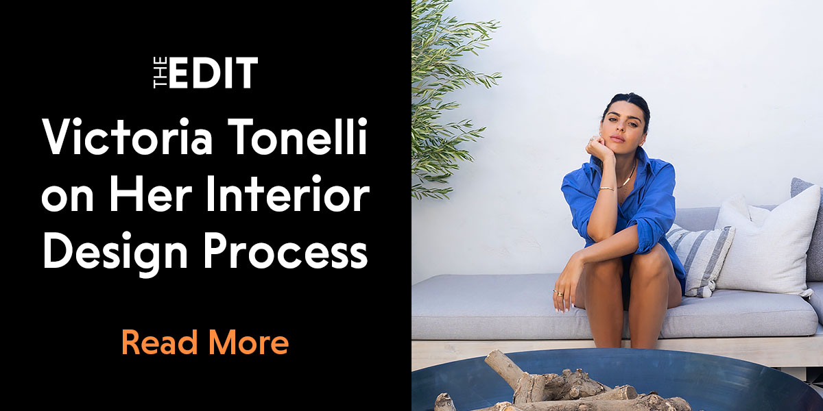 Victoria Tonelli on Her Interior Design Process.