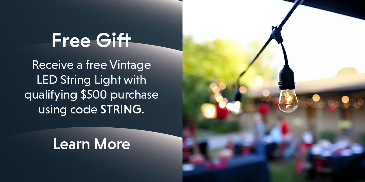 Free Gift. Receive a free Vintage LED String Light with qualifying $500 purchase using code: STRING.