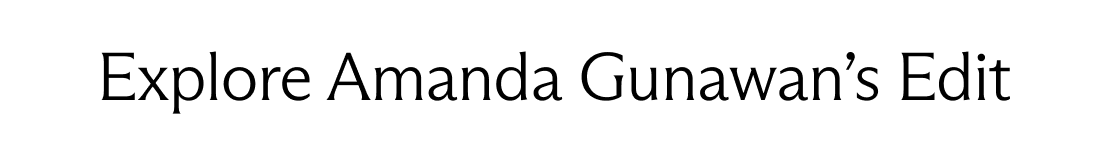 Explore Amanda Gunawan's Edit