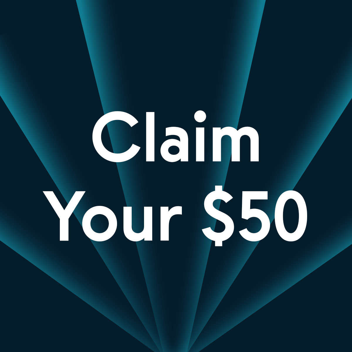 Claim Your $50.